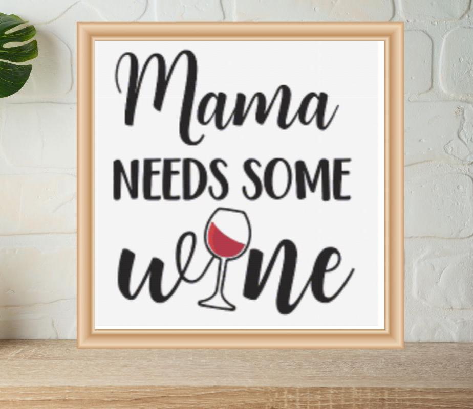 Mama Needs Wine cross stitch pattern