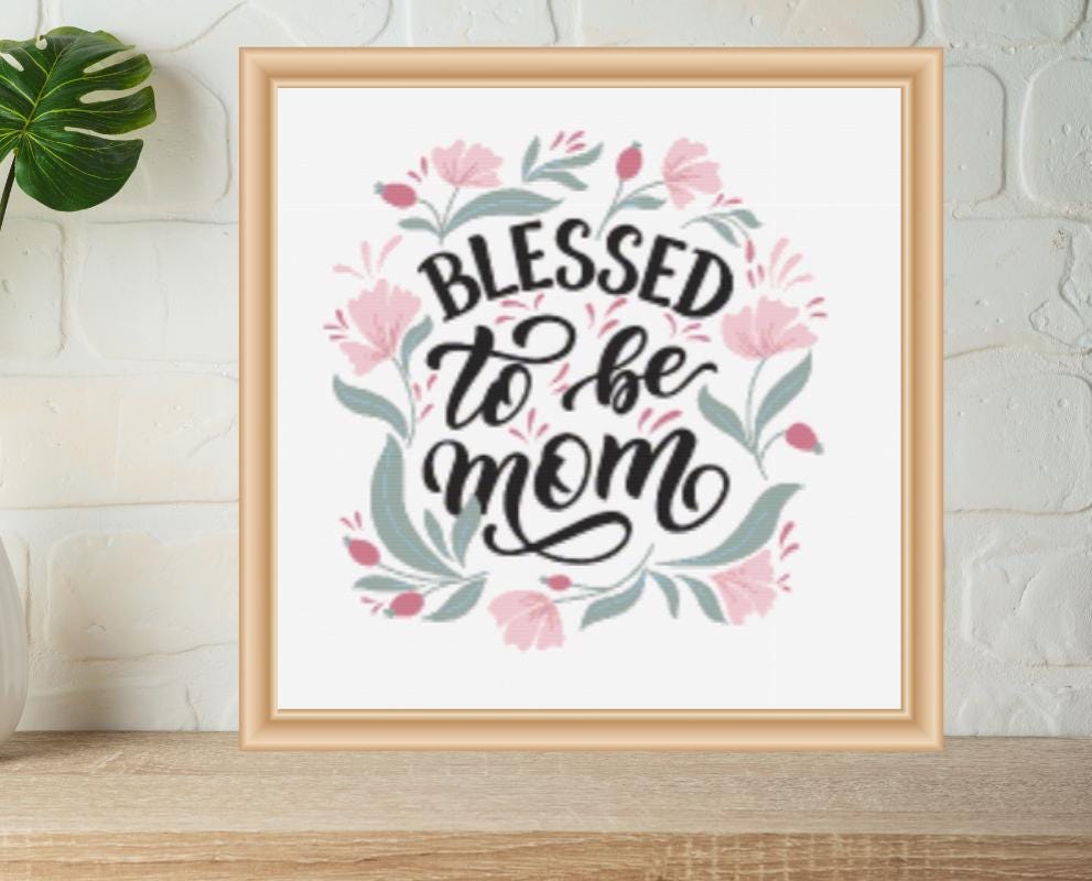 Blessed To Be Mom Cross stitch pattern
