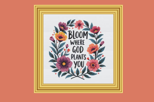 Bloom where planted cross stitch pattern