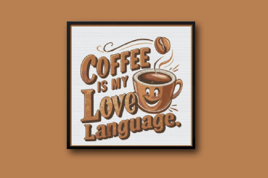 Love Language is Coffee Cross stitch pattern
