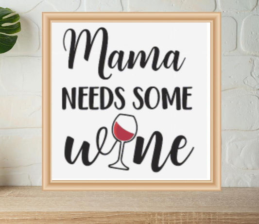 Mama Needs Wine cross stitch pattern