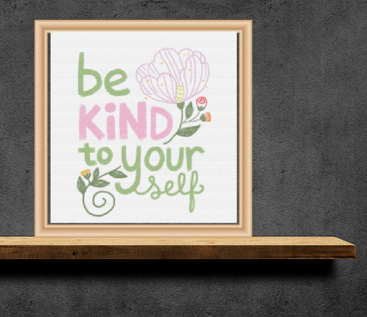 Be kind to yourself cross stitch pattern